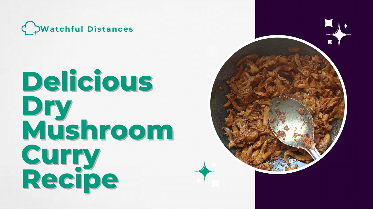 Delicious Dry Mushroom Curry Recipe