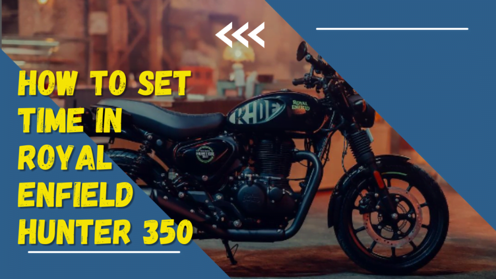 how to set time in royal enfield hunter 350