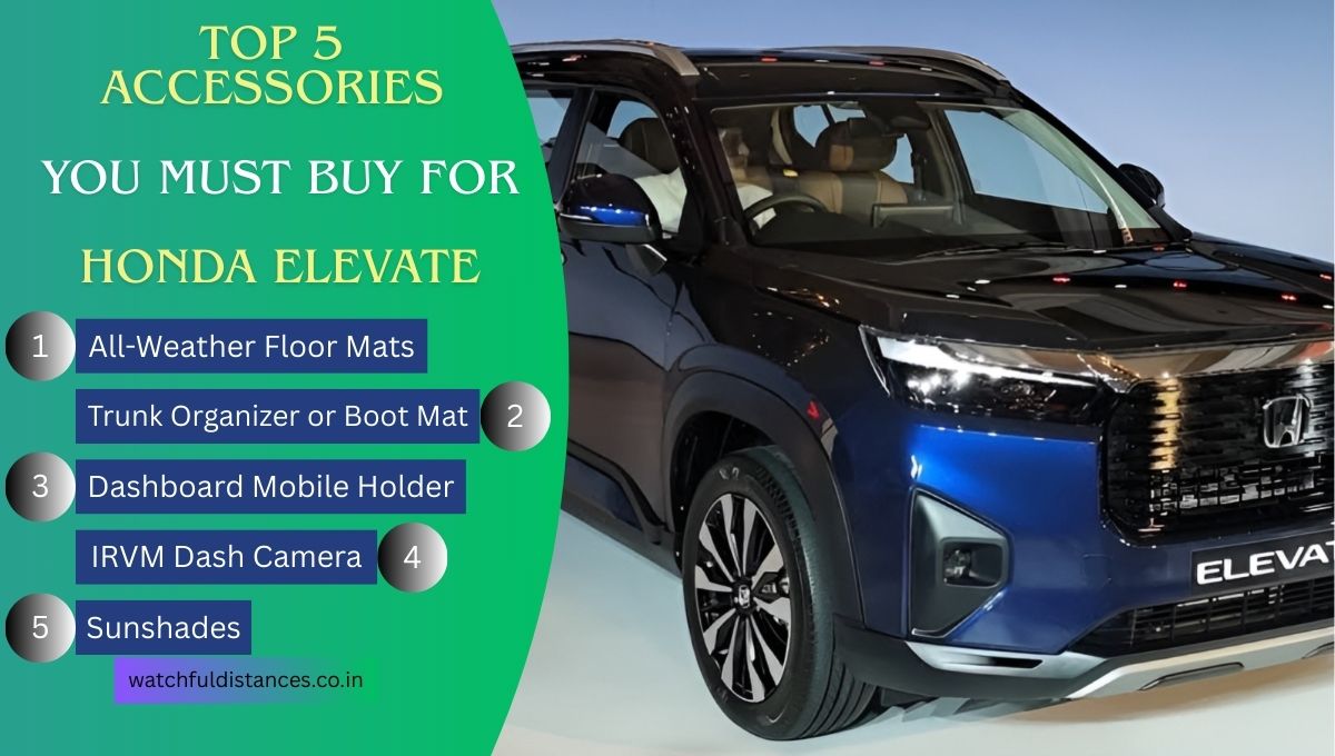 Top 5 Accessories You Must Buy for Honda Elevate