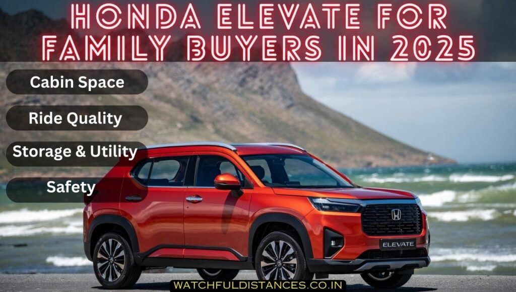 Honda Elevate For Family Buyers In 2025