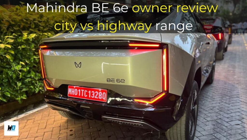 Mahindra BE 6e owner review city vs highway range